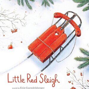 Little Red Sleigh: A Heartwarming Christmas Book (Little Heroes, Big Hearts) NEW